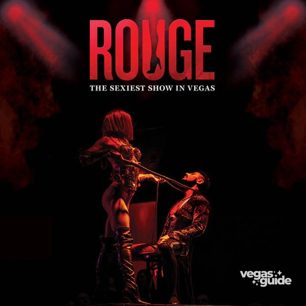 ROUGE - The Sexiest Show in Vegas!